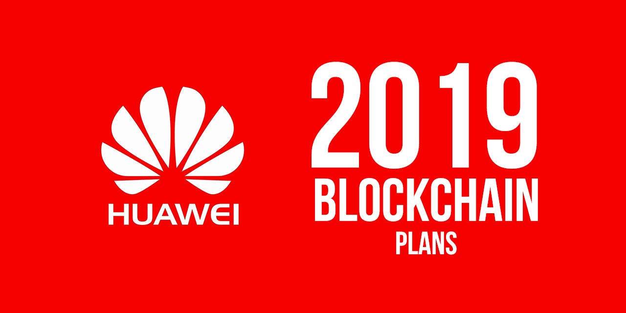 huawei blockchain plans