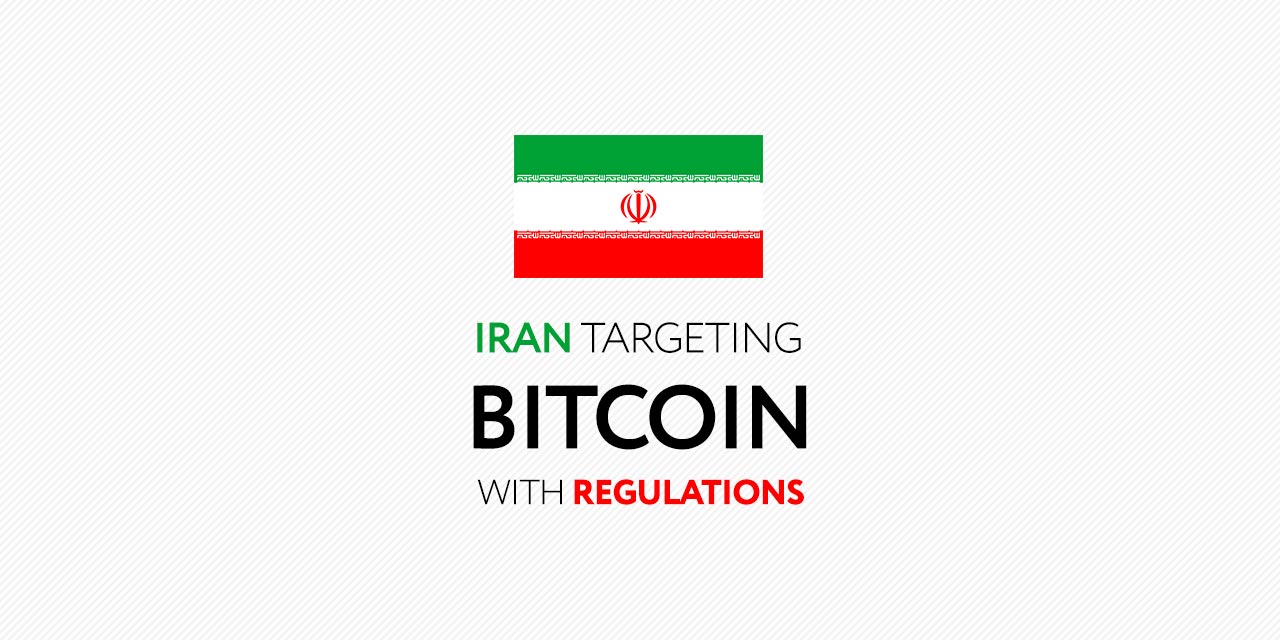 iran targets bitcoin regulations