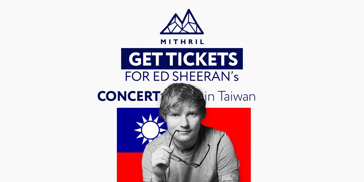 mithril mith ed sheeran taiwan