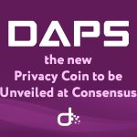 DAPS the new Privacy Coin to be Unveiled at Consensus, Monero better watch out