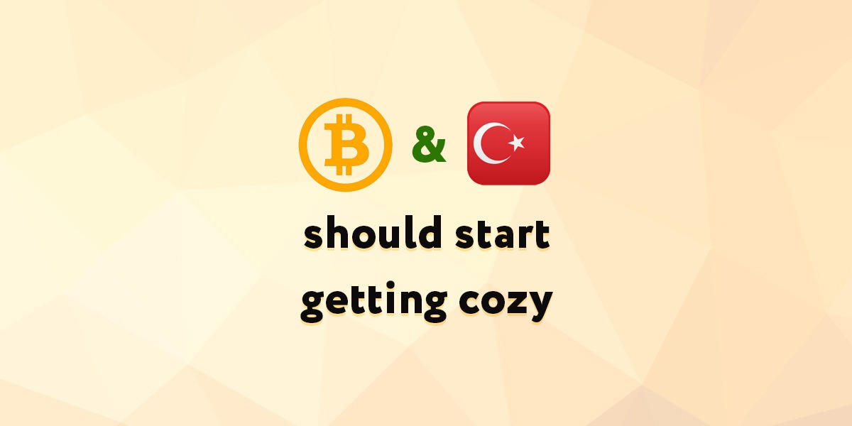 Bitcoin and Turkey should start getting cozy before it’s too late