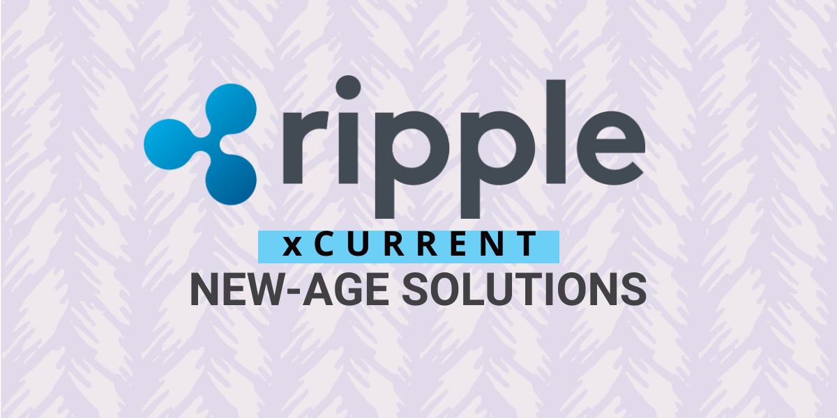 RippleSolutionsareNew Age,EfficientandxCurrentanImprovementofManualSWIFT