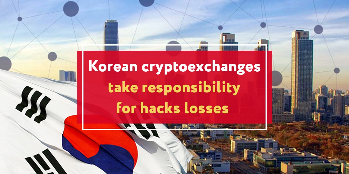 In the past, S. Korean cryptocurrency exchanges had a choice to refund or not to refund funds lost by users in a hack. Although most of the exchanges which suffered a security breach in the past compensated their users for lost funds, compensation was not engraved in their terms and conditions.