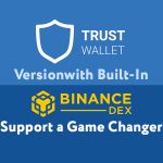 The upcoming Trust wallet version with built in Binance DEX support will be a game changer. This is in line with Binance launching its mainnet in the second quarter of 2019 to improve exchange efficiency.