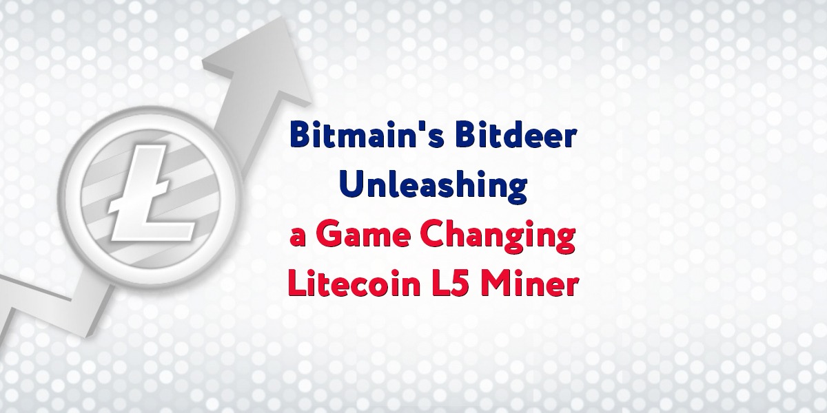 Bitmain's Bitdeer Unleashing A Game Changing Litecoin L5 Miner, Hash Rate Spikes