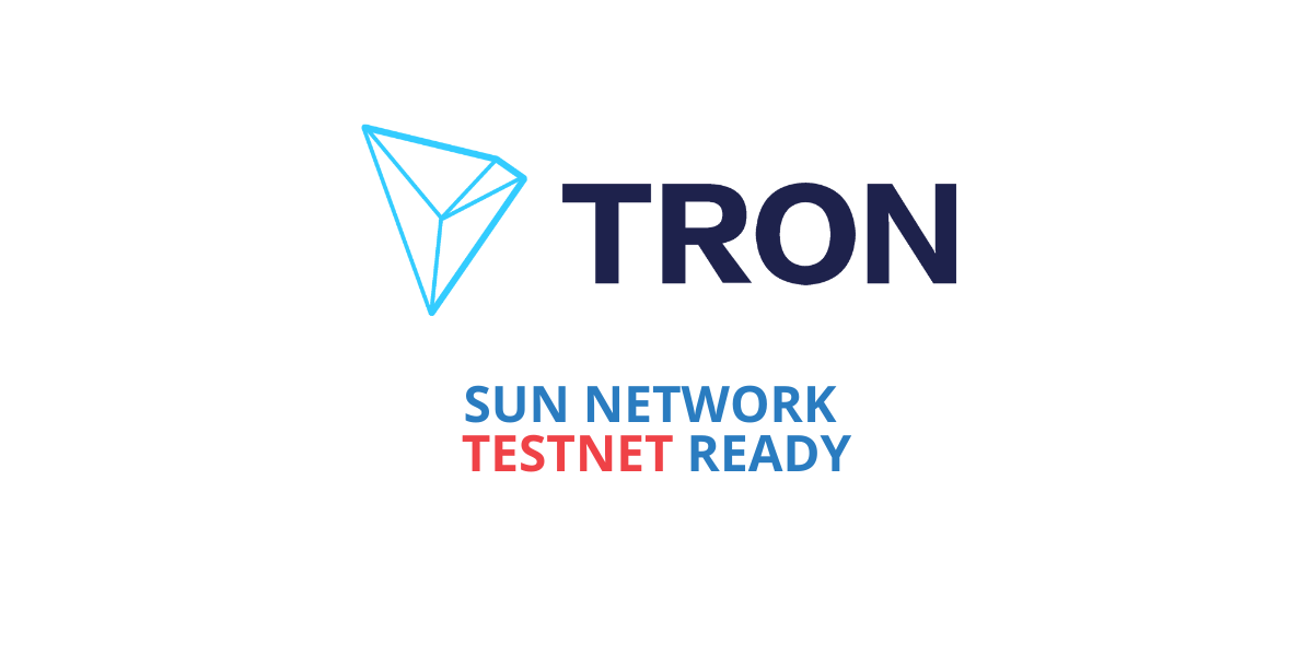 Tron's Sun Network TestNet Ready